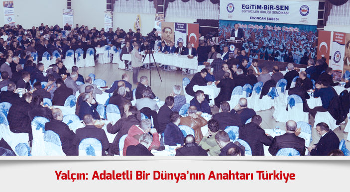 Yalçın: Adaletli Bir Dünya’nın Anahtarı Türkiye