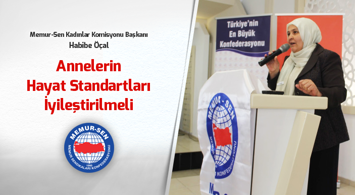 Öçal: Annelerin Hayat Standartları İyileştirilmeli