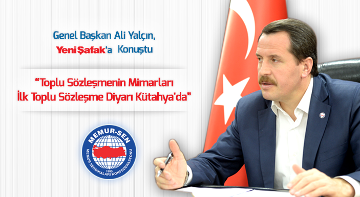 Toplu Sözleşmenin Mimarları İlk Toplu Sözleşme Diyarı Kütahya'da