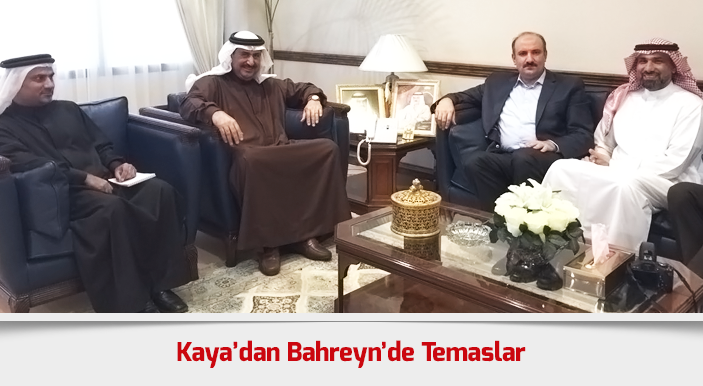 Kaya’dan Bahreyn’de Temaslar
