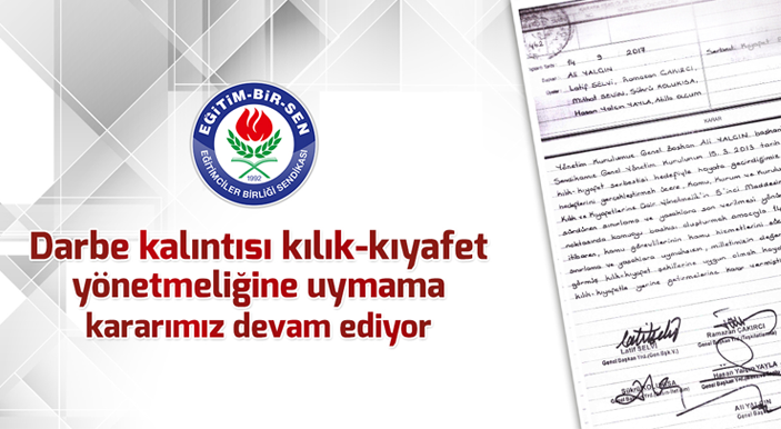 Darbe Kalıntısı Kılık-Kıyafet Yönetmeliğine Uymama Kararımız Devam Ediyor