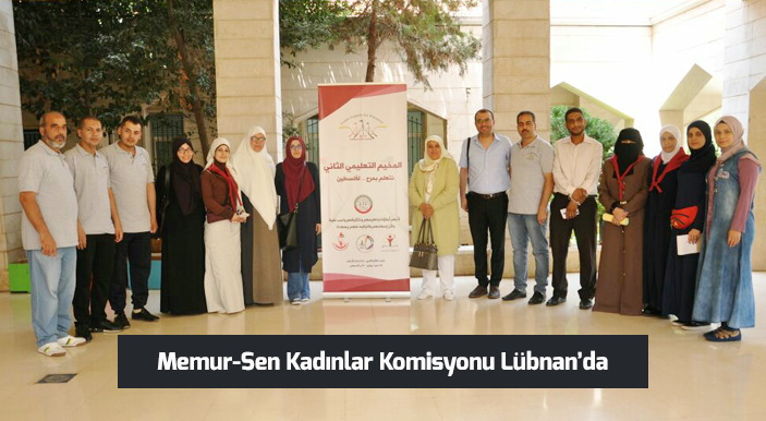 Memur-Sen Kadınlar Komisyonu Lübnan’da