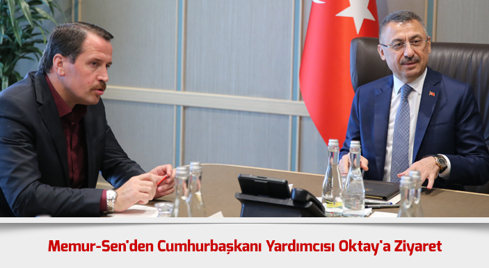 Memur-Sen'den Cumhurbaşkanı Yardımcısı Oktay'a Ziyaret