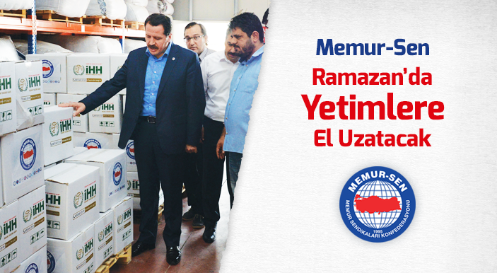 Memur-Sen Ramazan’da Yetimlere El Uzatacak