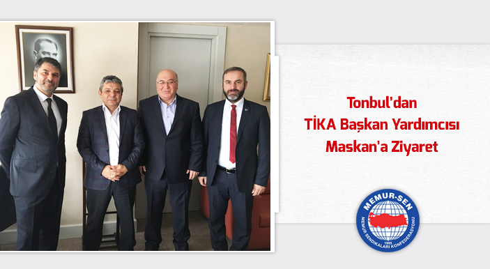 Tonbul’dan TİKA Başkan Yardımcısı Maskan’a Ziyaret