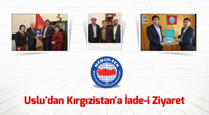 Uslu'dan Kırgızistan'a İade-i Ziyaret