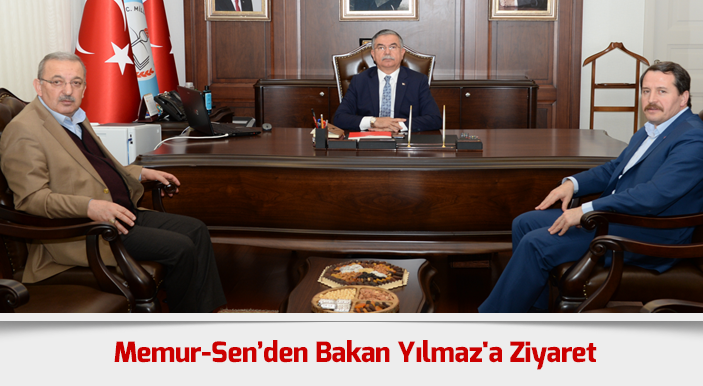 Memur-Sen’den Bakan Yılmaz'a Ziyaret