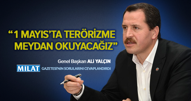 1 Mayıs, Emperyalizme ve Tetikçisi Terörizme Meydan Okuduğumuz Gün Olacak