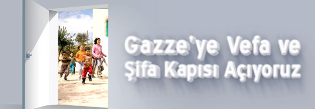 Gazze`ye Vefa ve Şifa Kapısı