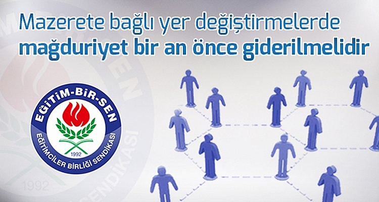 Mazerete bağlı yer değiştirmelerde mağduriyet bir an önce giderilmelidir