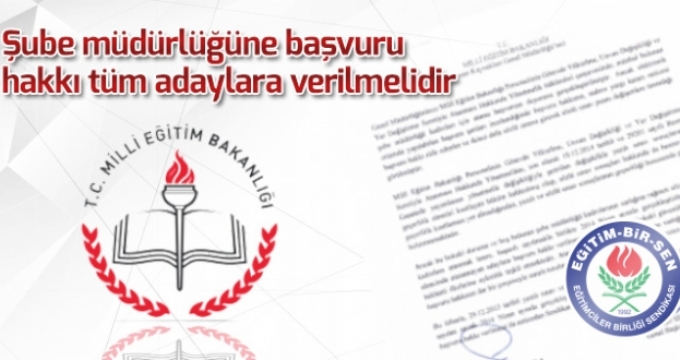 Şube müdürlüğüne başvuru hakkı tüm adaylara verilmelidir