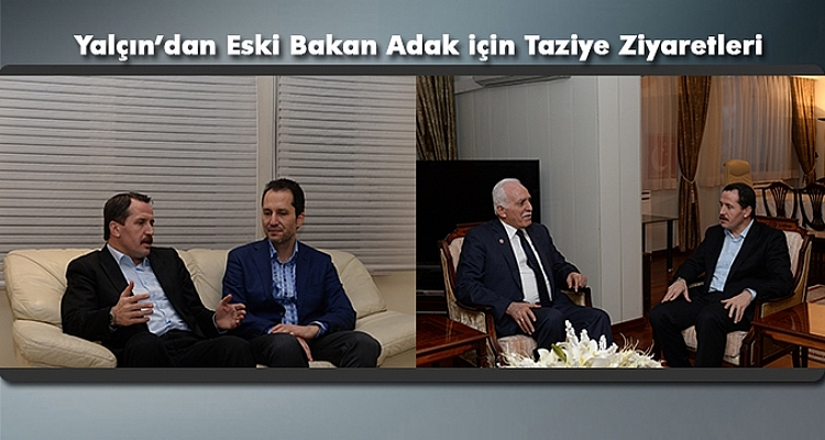 Yalçın, Kamalak ve Erbakan`a Taziye Dileklerini İletti